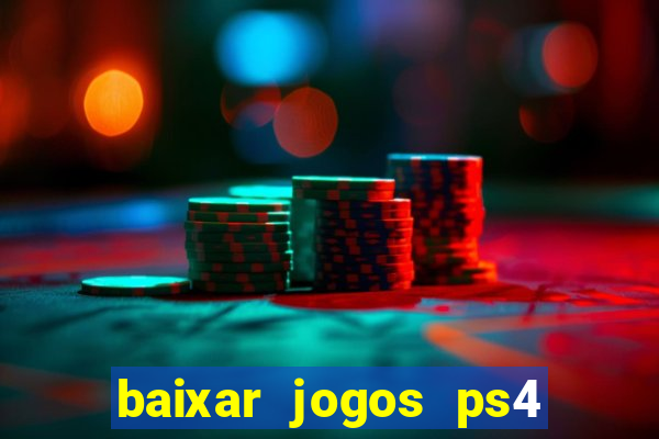 baixar jogos ps4 desbloqueado pkg